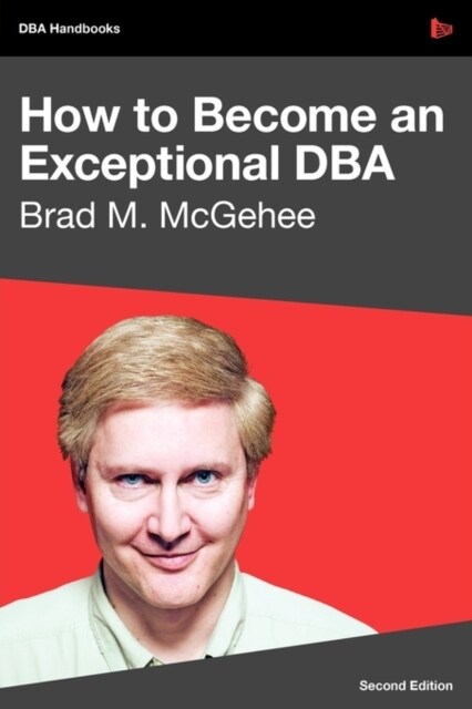 How to Become an Exceptional DBA (Paperback, 2 Revised edition)
