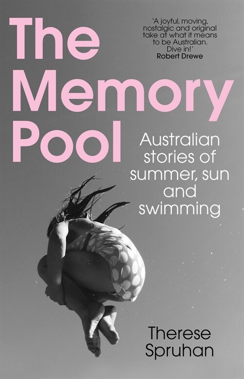 The Memory Pool: Australian Stories of Summer, Sun and Swimming (Paperback)