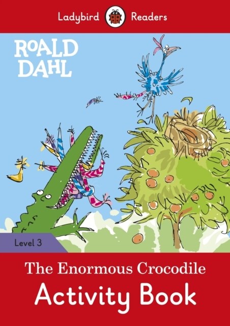 Ladybird Readers Level 3 - Roald Dahl - The Enormous Crocodile Activity Book (ELT Graded Reader) (Paperback)