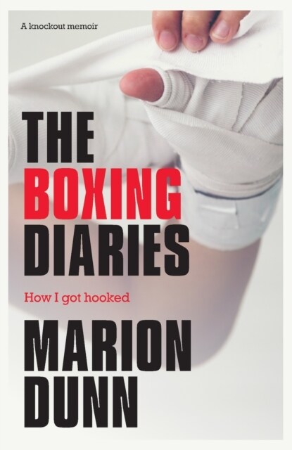 The Boxing Diaries : How I Got Hooked (Paperback)