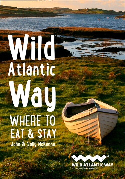 Wild Atlantic Way : Where to Eat and Stay (Paperback)