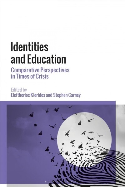 Identities and Education : Comparative Perspectives in Times of Crisis (Hardcover)