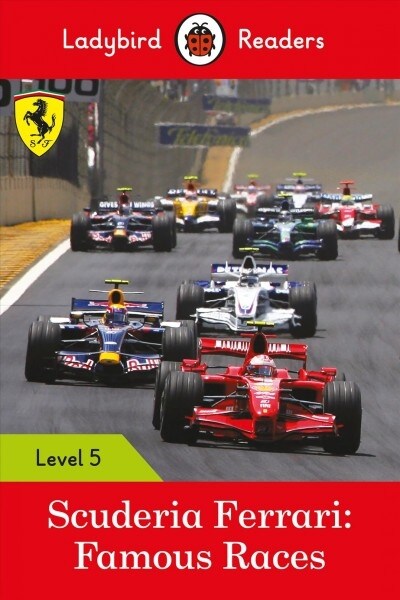 Ladybird Readers Level 5 - Ferrari - Famous Races (ELT Graded Reader) (Paperback)