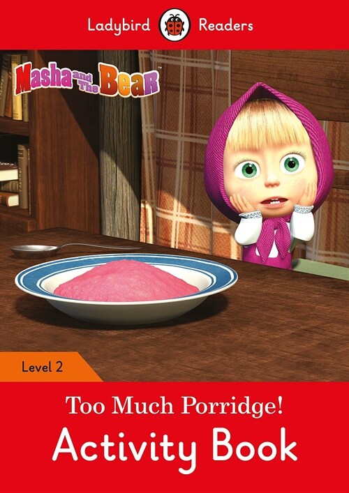 Masha and the Bear: Too Much Porridge! Activity Book - Ladybird Readers Level 2 (Paperback)