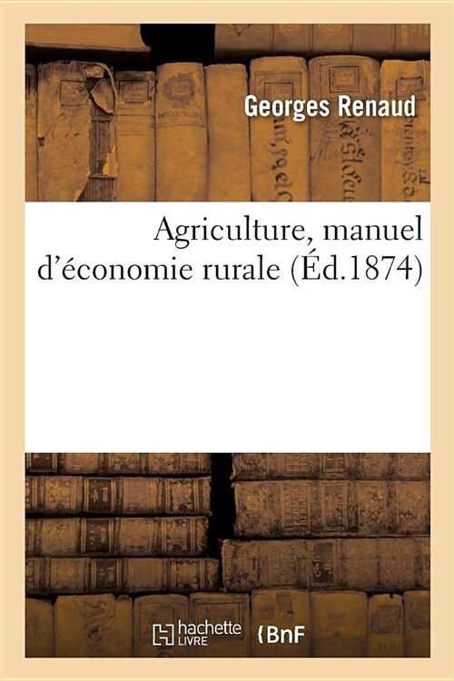 Agriculture, Manuel d?onomie Rurale (Paperback)
