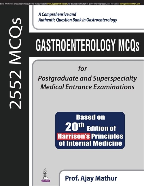 Gastroenterology MCQs for Postgraduate and Superspecialty Medical Entrance Examinations : Based on 20th Edition of Harrisons Principles of Internal M (Paperback)