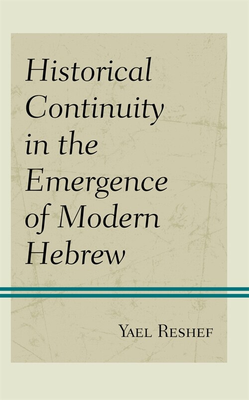 Historical Continuity in the Emergence of Modern Hebrew (Hardcover)