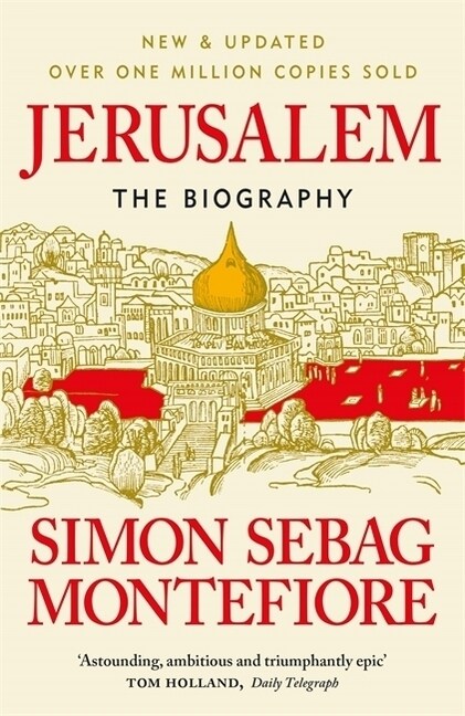 Jerusalem : The Biography – A History of the Middle East (Paperback)