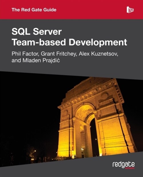 The Red Gate Guide to SQL Server Team-Based Development (Paperback)