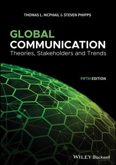 Global Communication: Theories, Stakeholders, and Trends (Paperback)