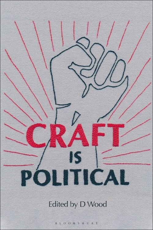 Craft is Political (Hardcover)