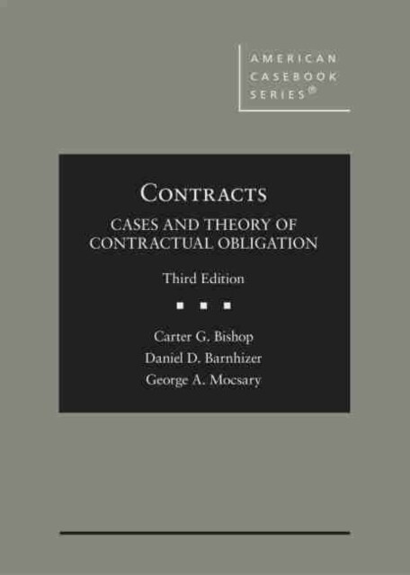 Contracts: Cases and Theory of Contractual Obligation (Hardcover, 3 Revised edition)