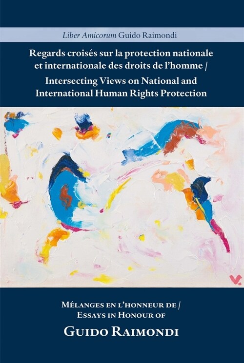 Intersecting Views on National and International Human Rights Protection: Liber Amicorum Guido Raimondi (Hardcover)