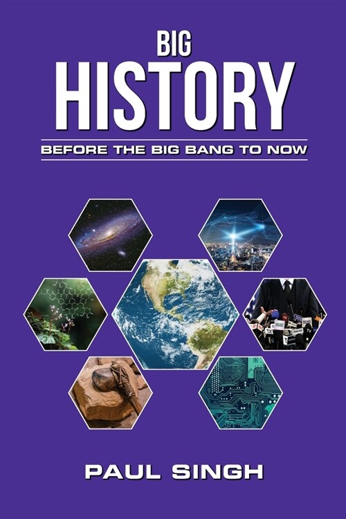 Big History: Before the Big Bang to Now (Paperback)