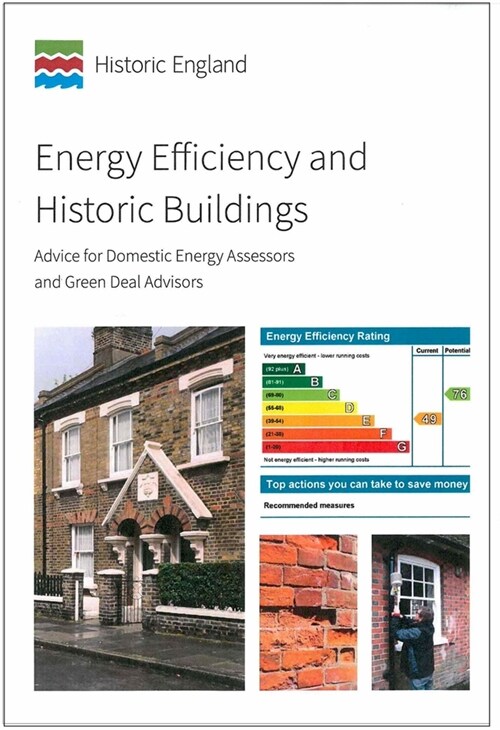 Energy Efficiency and Historic Buildings : Advice for Domestic Energy Assessors and Green Deal Advisors (Paperback)