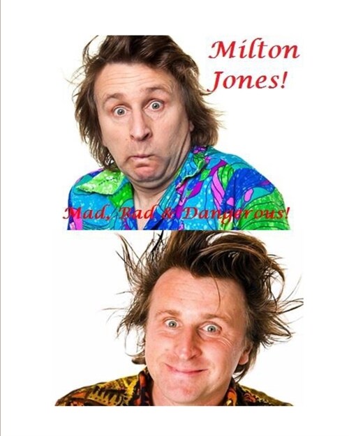 Milton Jones - Mad, Bad and Dangerous! (Paperback)