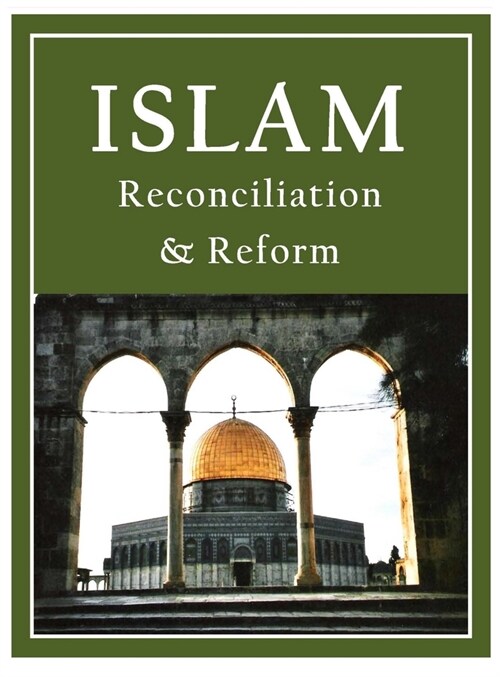 Islam: Reconciliation & Reform (Hardcover)