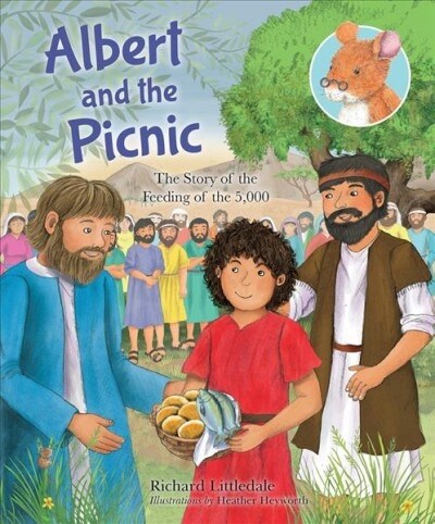 Albert and the Picnic : The Story of the Feeding of the 5000 (Hardcover, New ed)