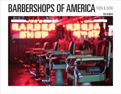 Barbershops of America: Then and Now (Hardcover)