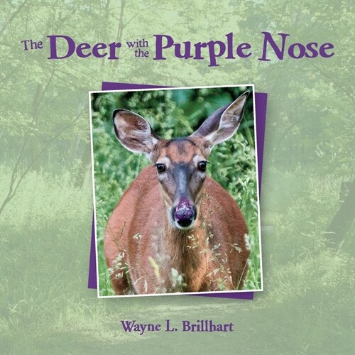 The Deer with the Purple Nose: A Rusty & Purdy Backyard Bird Adventure (Paperback, Softcover 2nd)