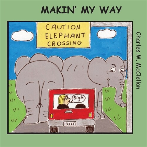 Makin My Way (Paperback)