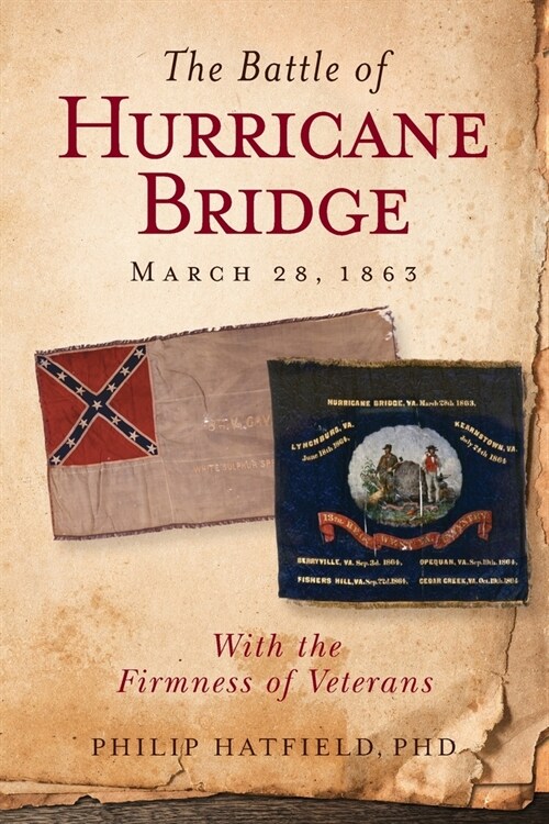 The Battle of Hurricane Bridge, March 28, 1863: With the Firmness of Veterans (Paperback)