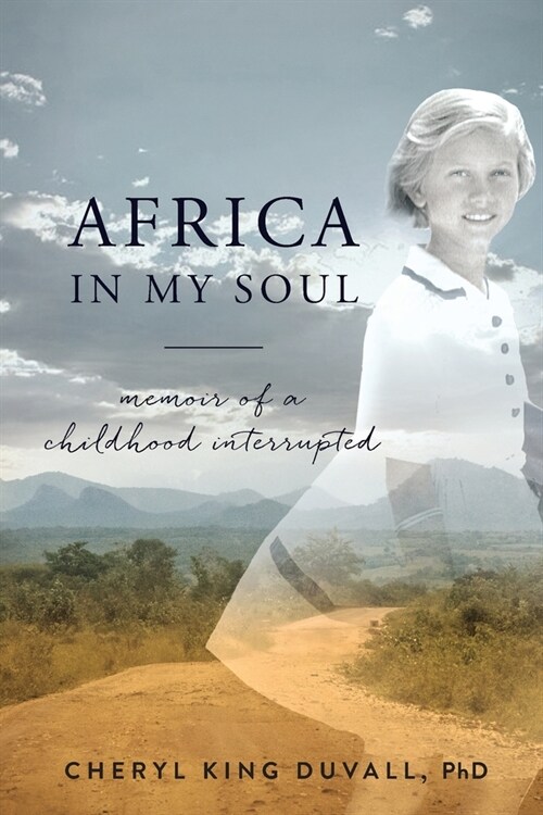 Africa in My Soul: Memoir of a Childhood Interrupted (Paperback)