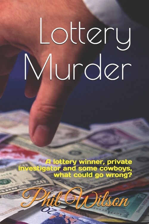 Lottery Murder: A journey of friendship, love and murder but who committed it? (Paperback)