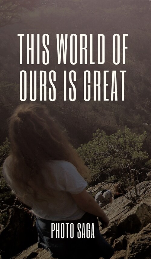 This world of ours is Great (Hardcover)