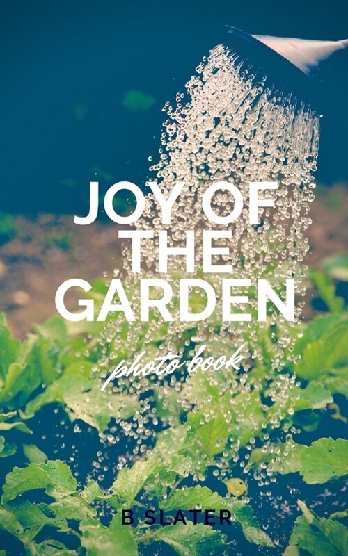 Joy of the Garden (Paperback)