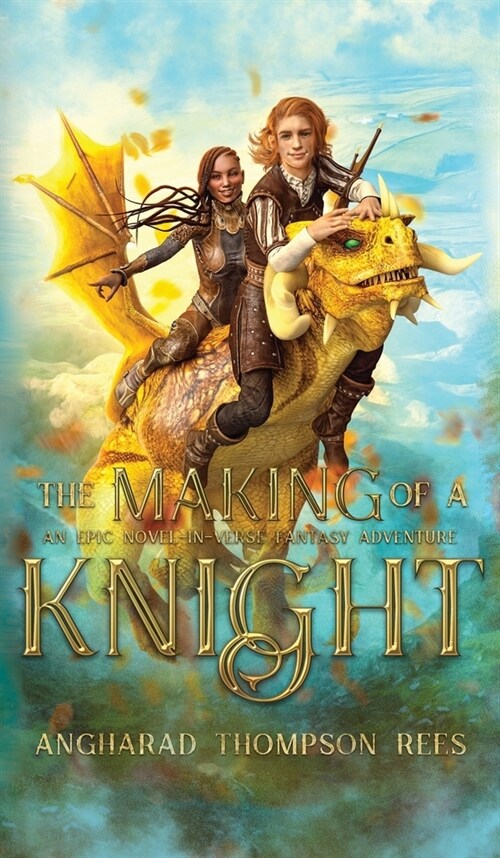 The Making of a Knight: An Epic Novel-in-Verse Fantasy Adventure (Hardcover)