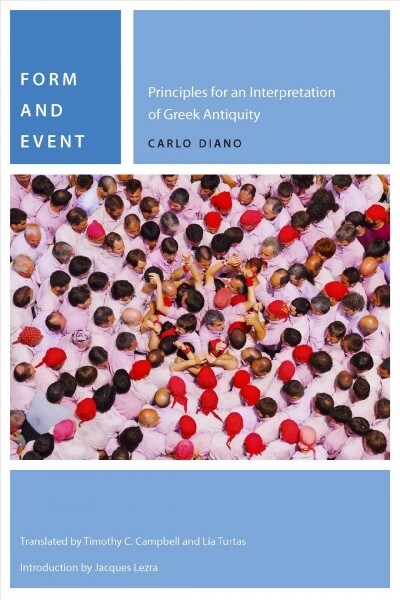 Form and Event: Principles for an Interpretation of the Greek World (Hardcover)