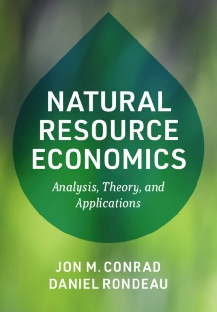 Natural Resource Economics : Analysis, Theory, and Applications (Paperback)