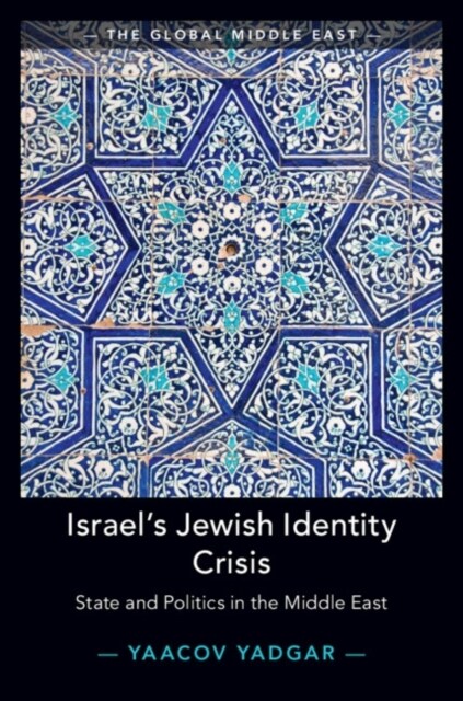 Israels Jewish Identity Crisis : State and Politics in the Middle East (Paperback)