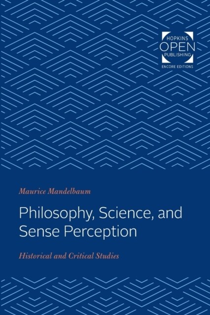 Philosophy, Science, and Sense Perception: Historical and Critical Studies (Paperback)