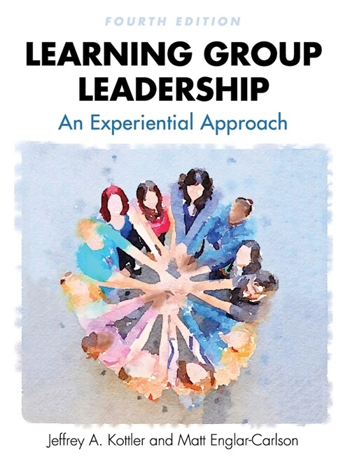 Learning Group Leadership: An Experiential Approach (Hardcover, 4)