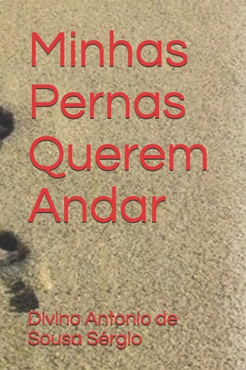 Minhas Pernas Querem Andar (Paperback)