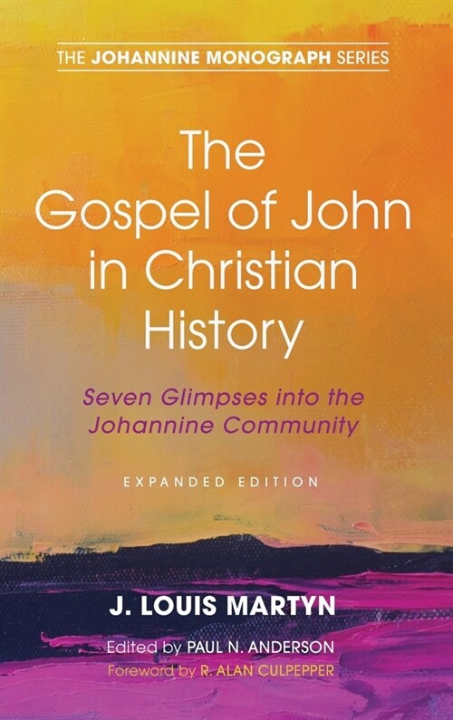 The Gospel of John in Christian History, (Expanded Edition) (Hardcover, 2)