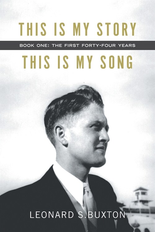 This Is My Story, This Is My Song: Book One: The First Forty-Four Years (Paperback)