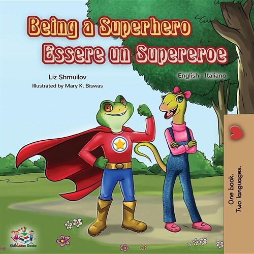 Being a Superhero Essere un Supereroe: English Italian Bilingual Book (Paperback)