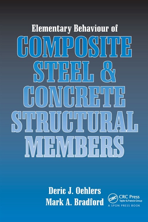 Elementary Behaviour of Composite Steel and Concrete Structural Members (Hardcover, 1)