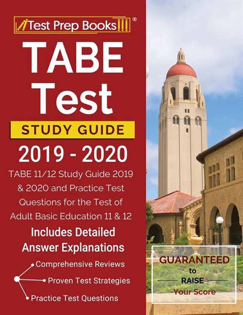 TABE Test Study Guide 2019-2020: TABE 11/12 Study Guide 2019 & 2020 and Practice Test Questions for the Test of Adult Basic Education 11 & 12 [Include (Paperback)