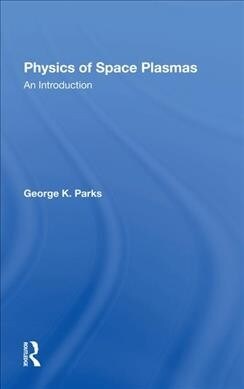 Physics Of Space Plasmas : An Introduction (Hardcover)