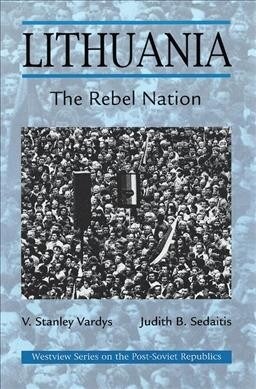 Lithuania : The Rebel Nation (Hardcover)