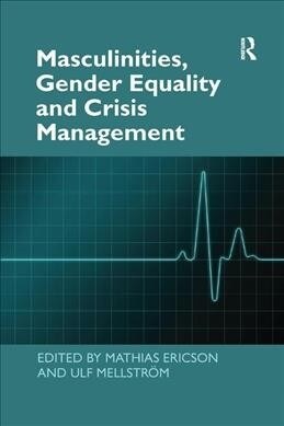 Masculinities, Gender Equality and Crisis Management (Paperback, 1)