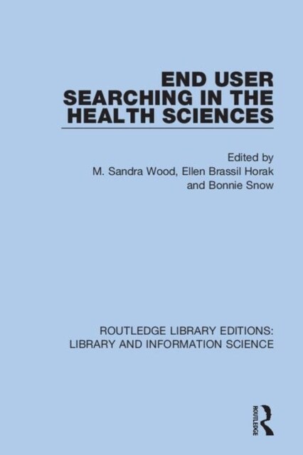 End User Searching in the Health Sciences (Hardcover, 1)