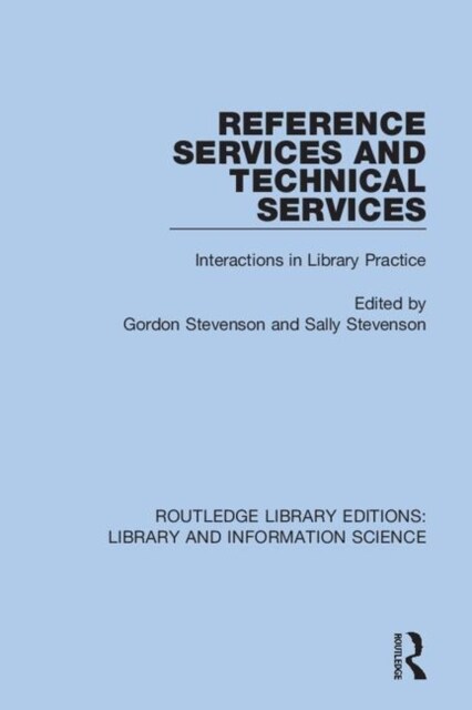 Reference Services and Technical Services : Interactions in Library Practice (Hardcover)