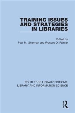 Training Issues and Strategies in Libraries (Hardcover, 1)