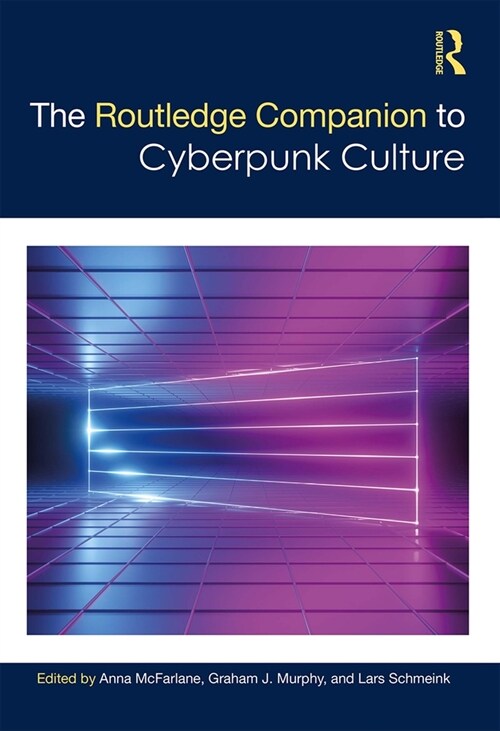 The Routledge Companion to Cyberpunk Culture (Hardcover, 1)