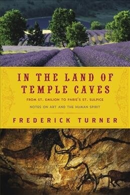 In the Land of Temple Caves: Notes on Art and the Human Spirit (Paperback)